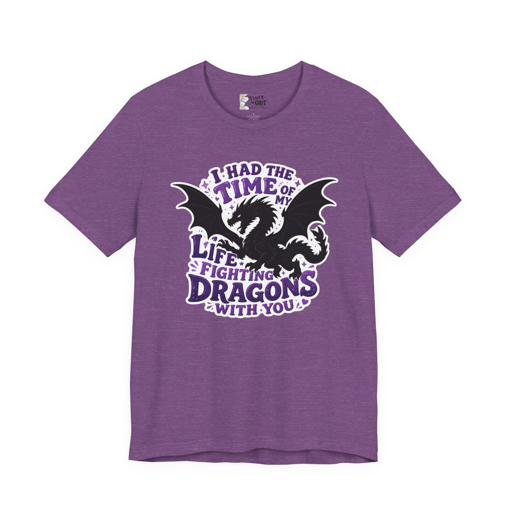Dragon Fighting Tee — "I Had the Time of My Life Fighting Dragons With You" Graphic T-Shirt