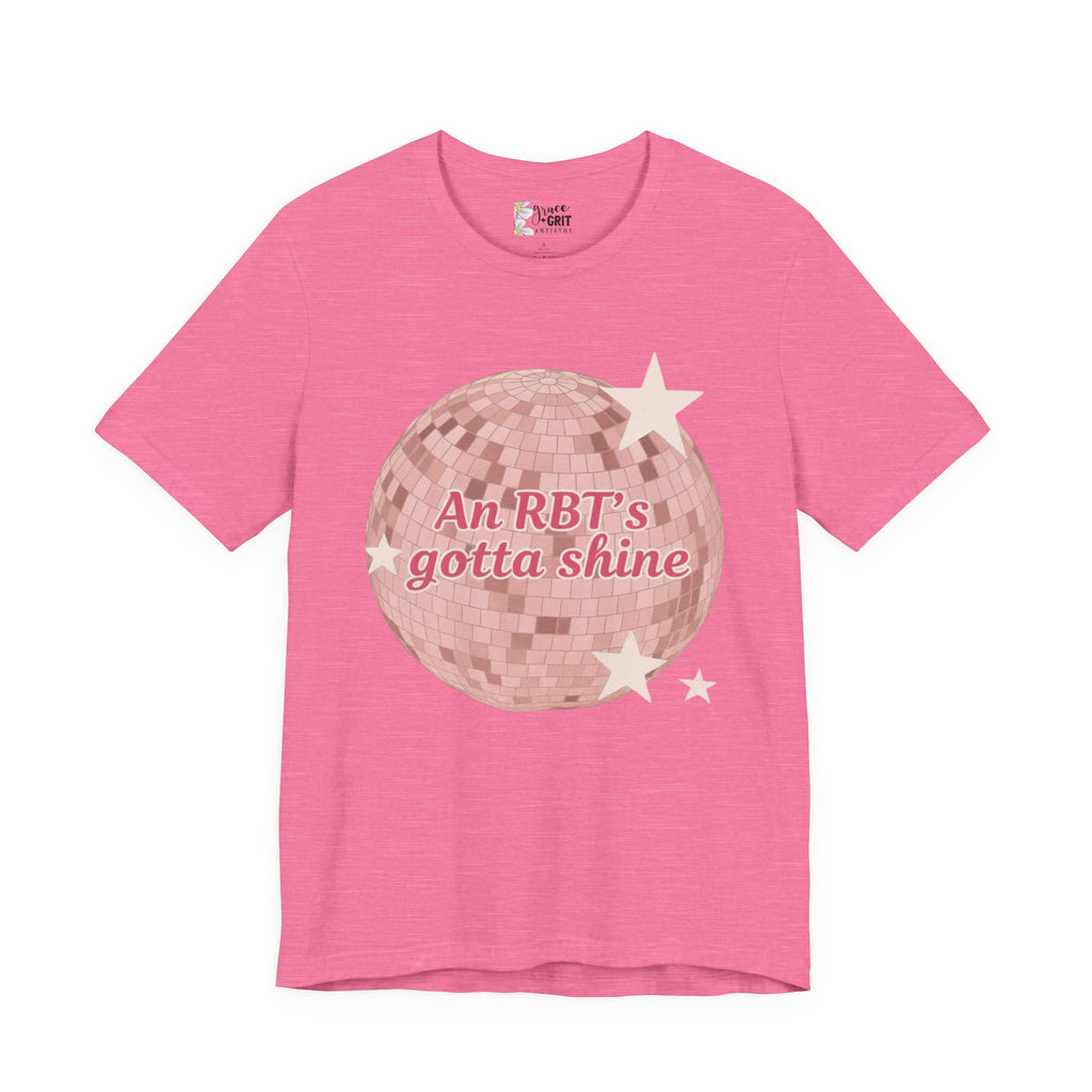 RBT Disco Ball tee | Radiology Tech Shirt, An RBT's Gotta Shine