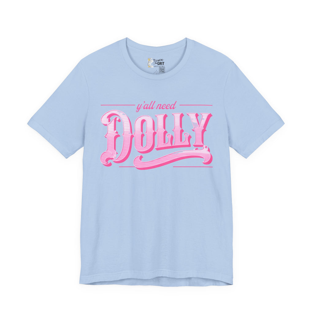 T‑Shirt — “Y’all Need Dolly” Pink Retro Country Graphic Tee