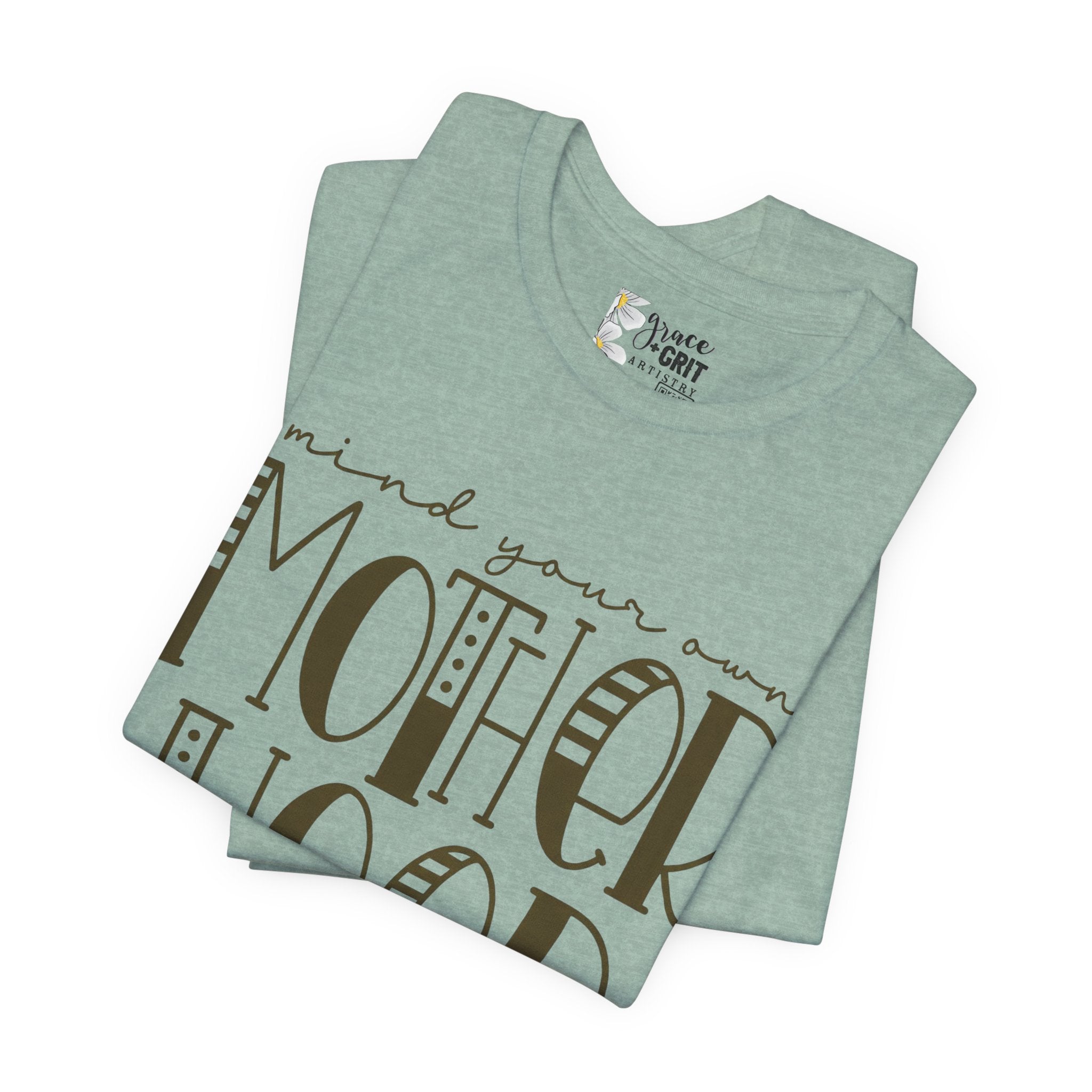 Motherhood Graphic Tee — 'Mind Your Own Motherhood' Casual Mom Shirt