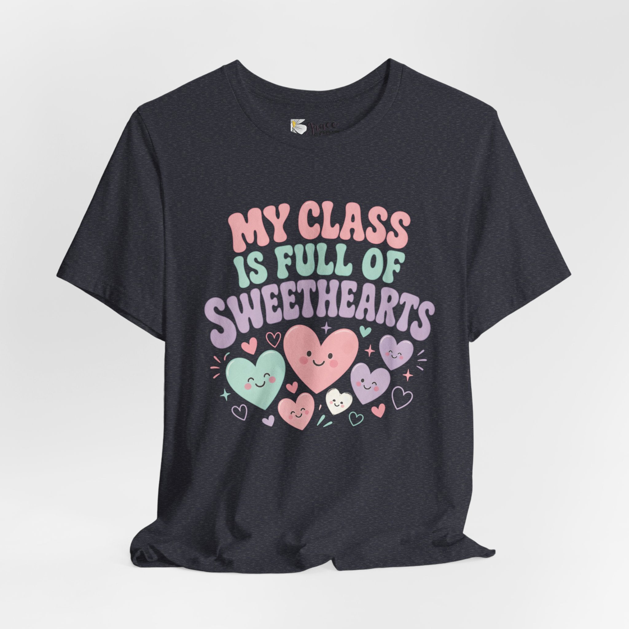 Teacher T-Shirt - "My Class Is Full of Sweethearts" Cute Valentine Classroom Tee