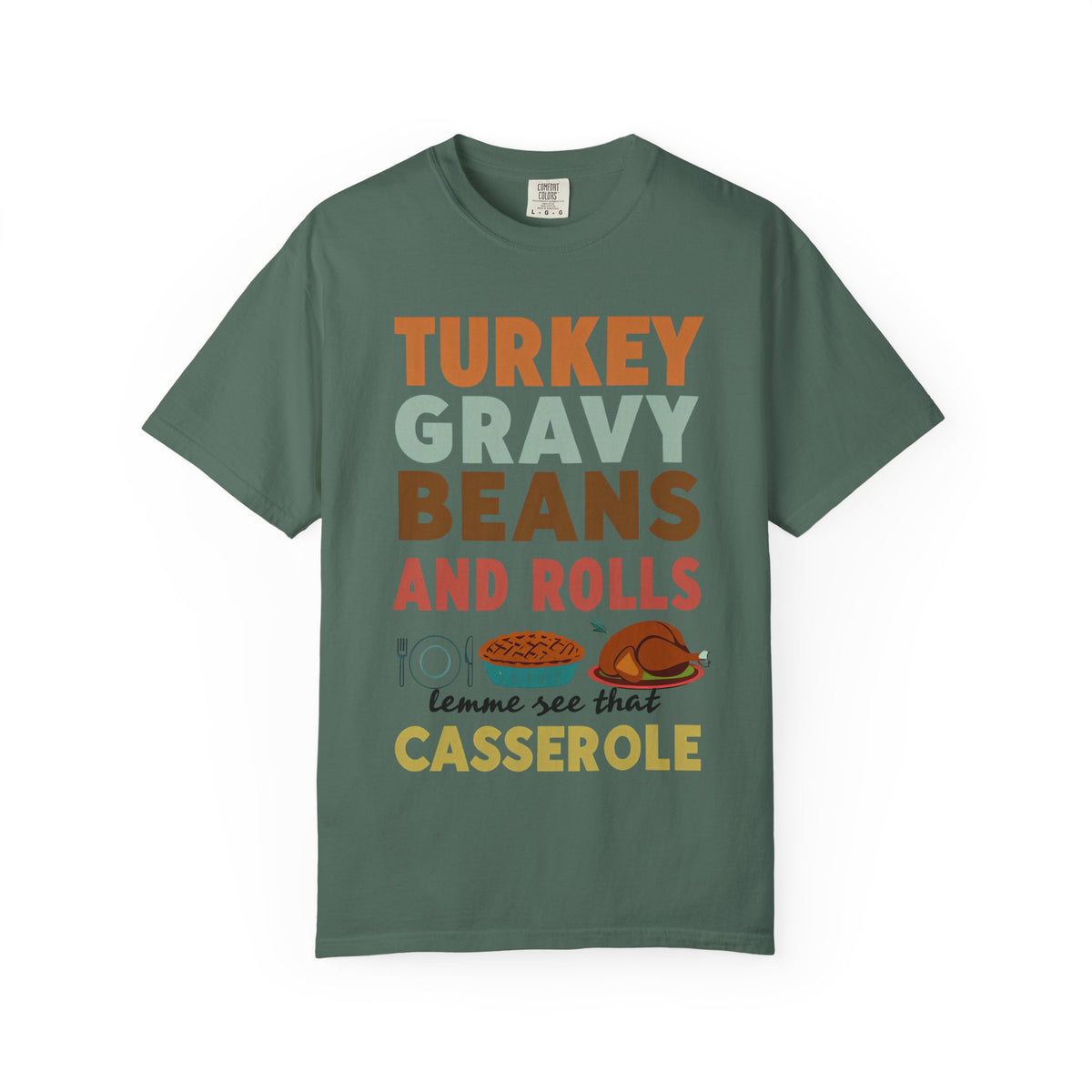 Turkey Gravy Beans and Rolls Casserole Thanksgiving T-Shirt