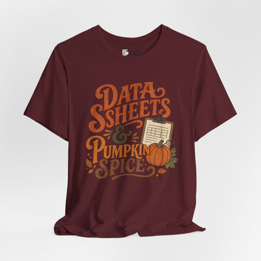 Tee — "Data Sheets & Pumpkin Spice" Fall Graphic Tee for Data Lovers