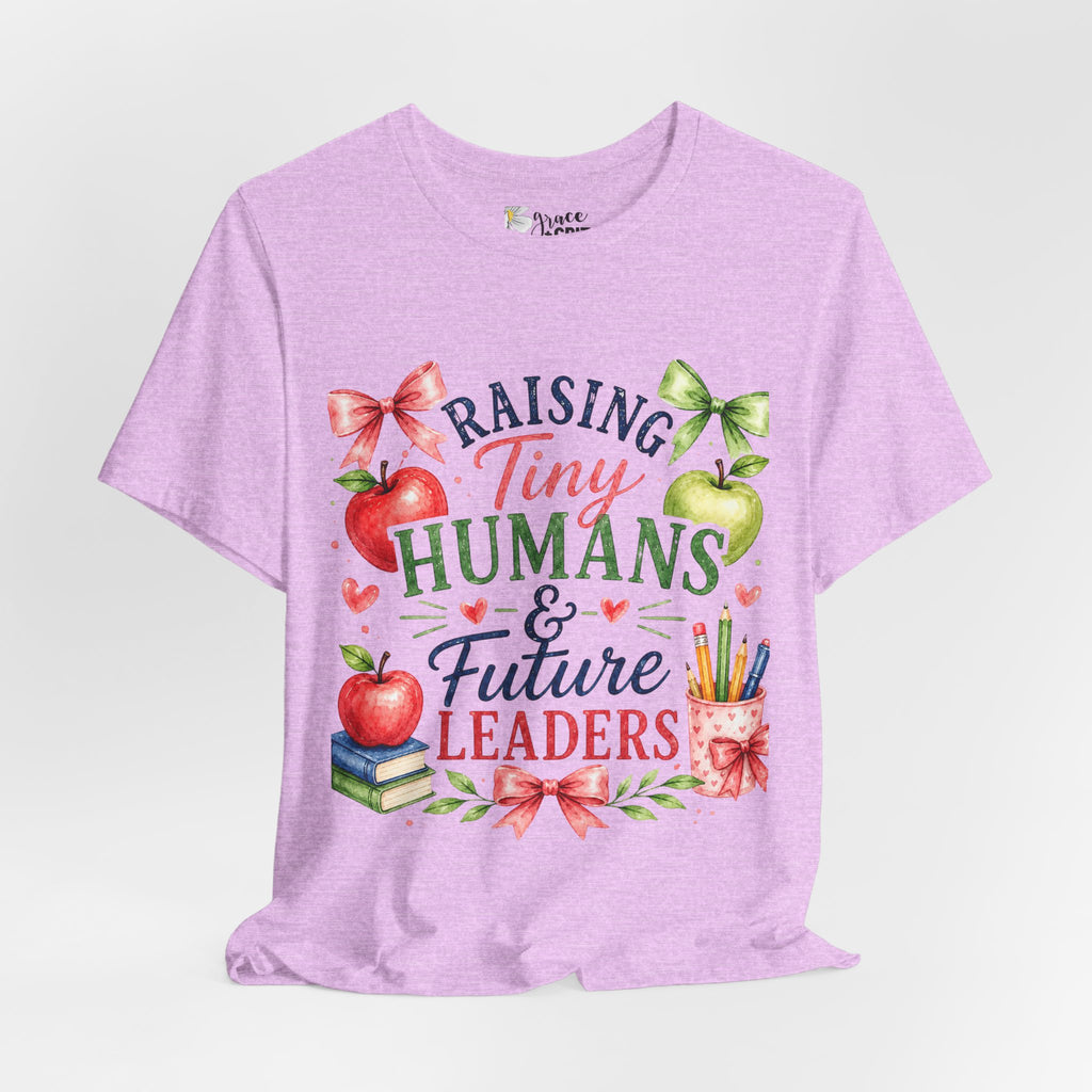 Teacher Mom T-Shirt – "Raising Tiny Humans & Future Leaders" Back-to-School Tee