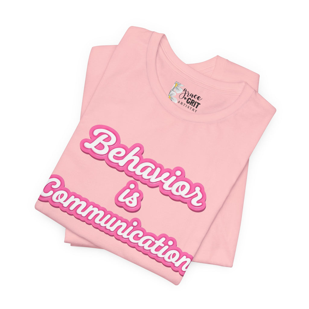Behavior is Communication T-Shirt | Psychology Awareness Tee, Pink Script