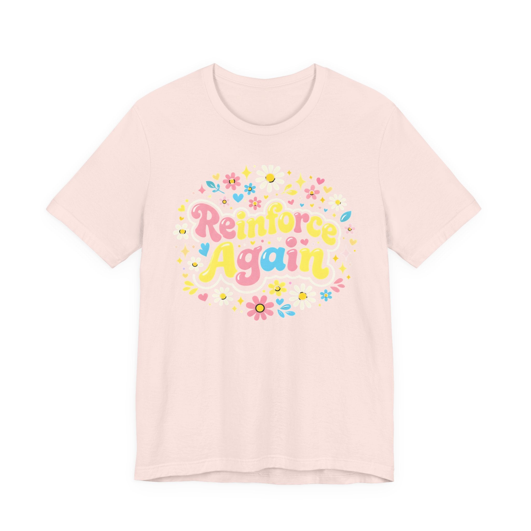 Reinforce Again Tee | pastel floral retro text, therapy encouragement