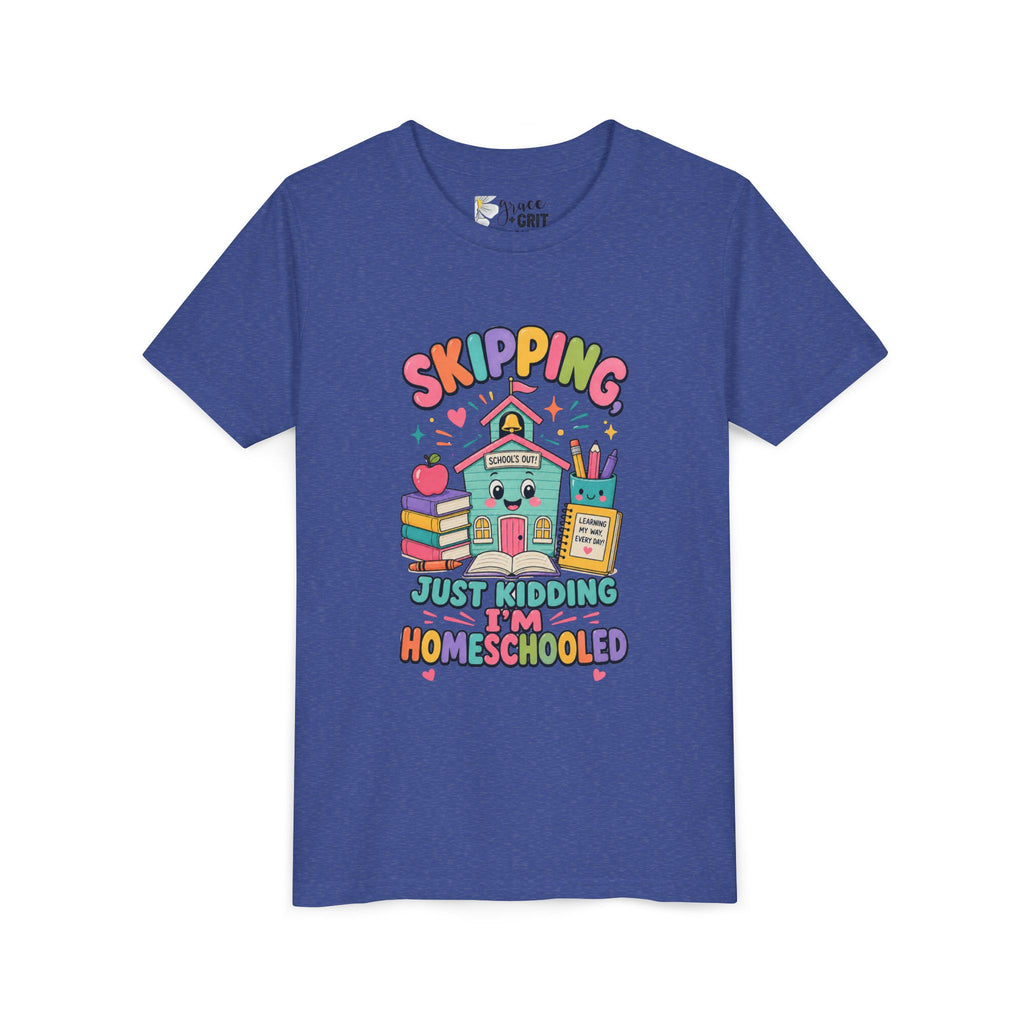 Youth Tee — "Skipping Just Kidding I'm Homeschooled" Cute Homeschooler Shirt