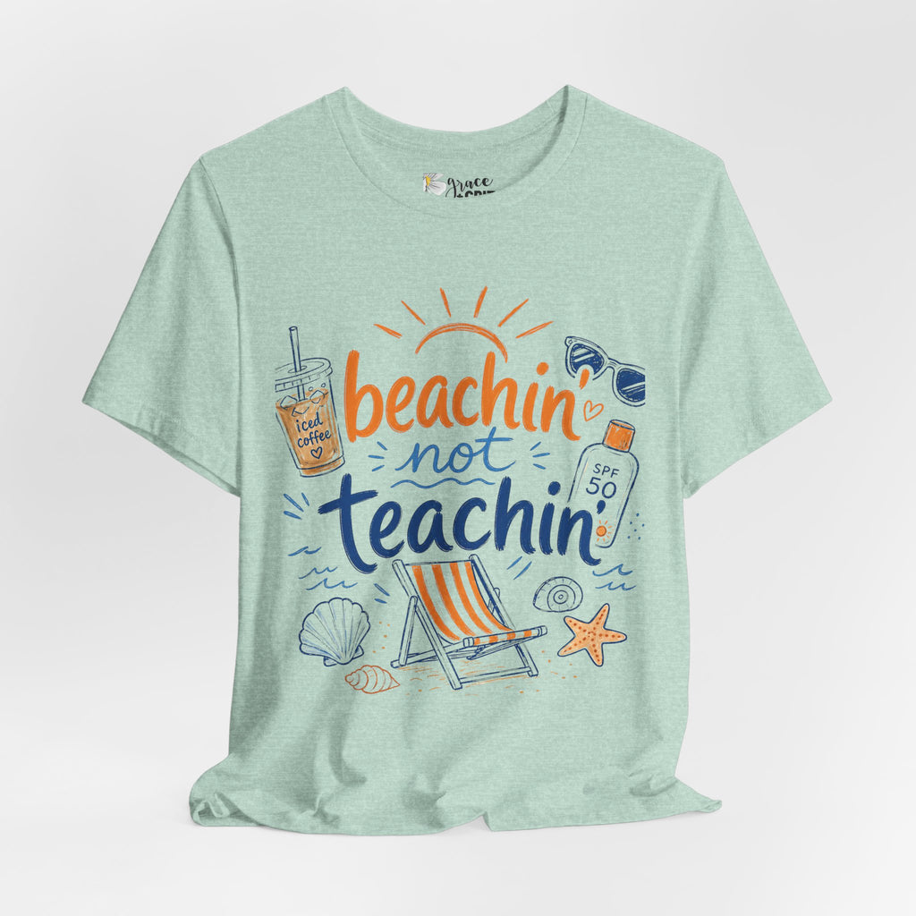 Beachin' Not Teachin' Tee — Summer Teacher Vacation T‑Shirt