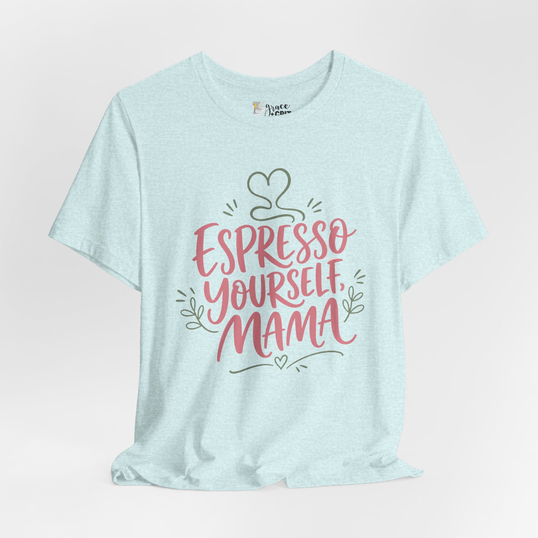 Espresso Yourself Mama T-Shirt