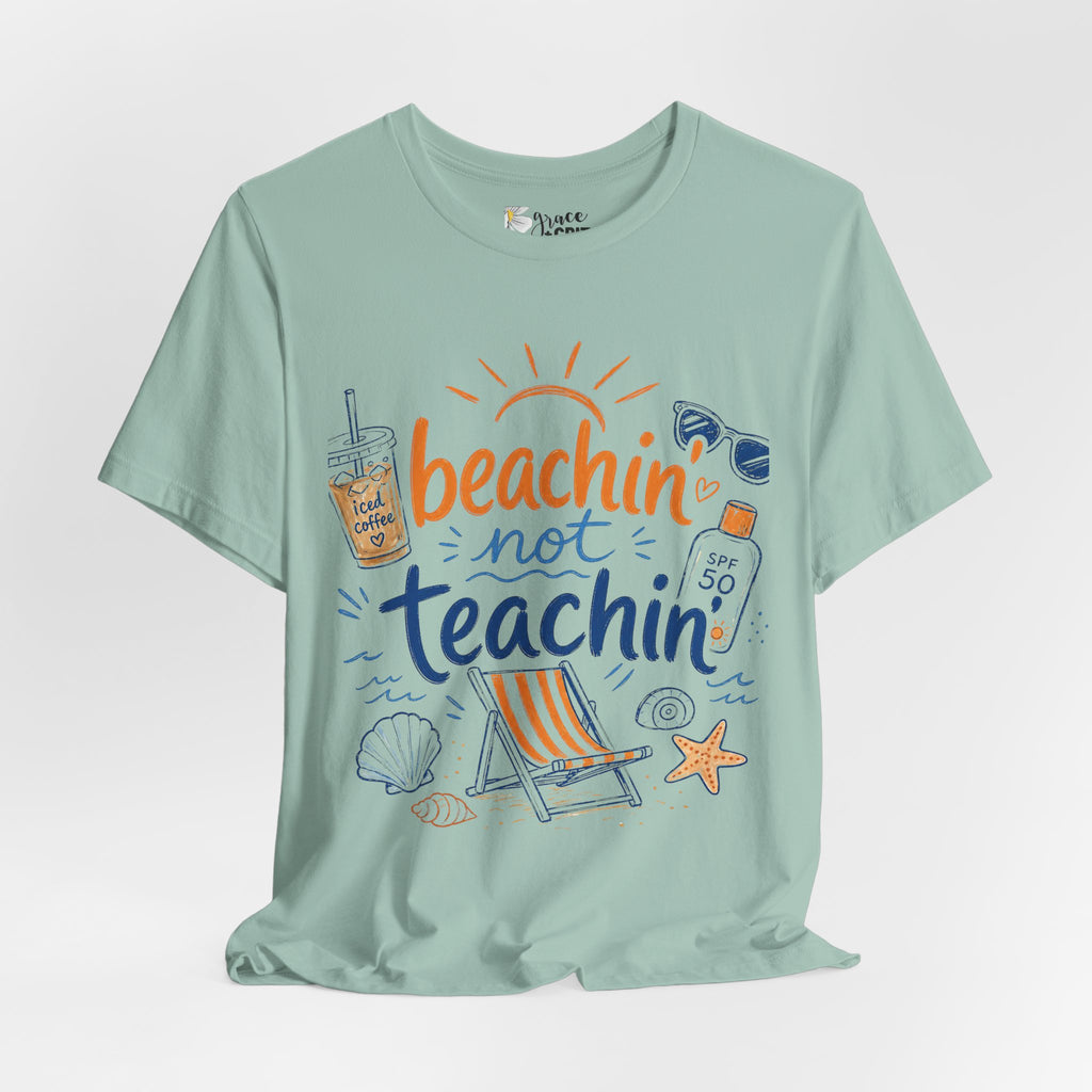 Beachin' Not Teachin' Tee — Summer Teacher Vacation T‑Shirt