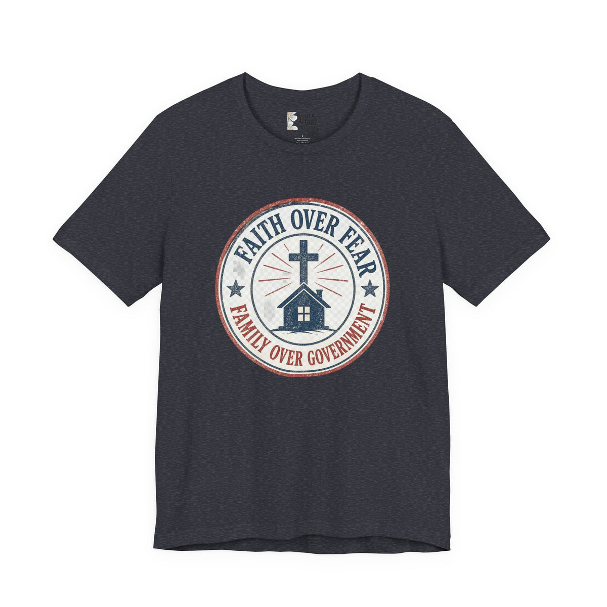 Faith Over Fear Tee — "Family Over Government" Christian Cross T‑Shirt