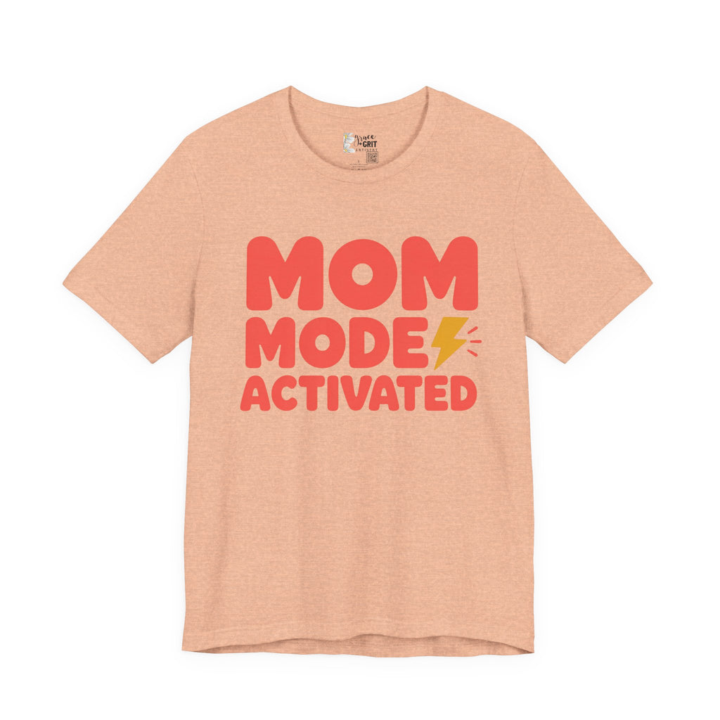 Mom Mode Activated T-Shirt — Funny Mother’s Day Tee