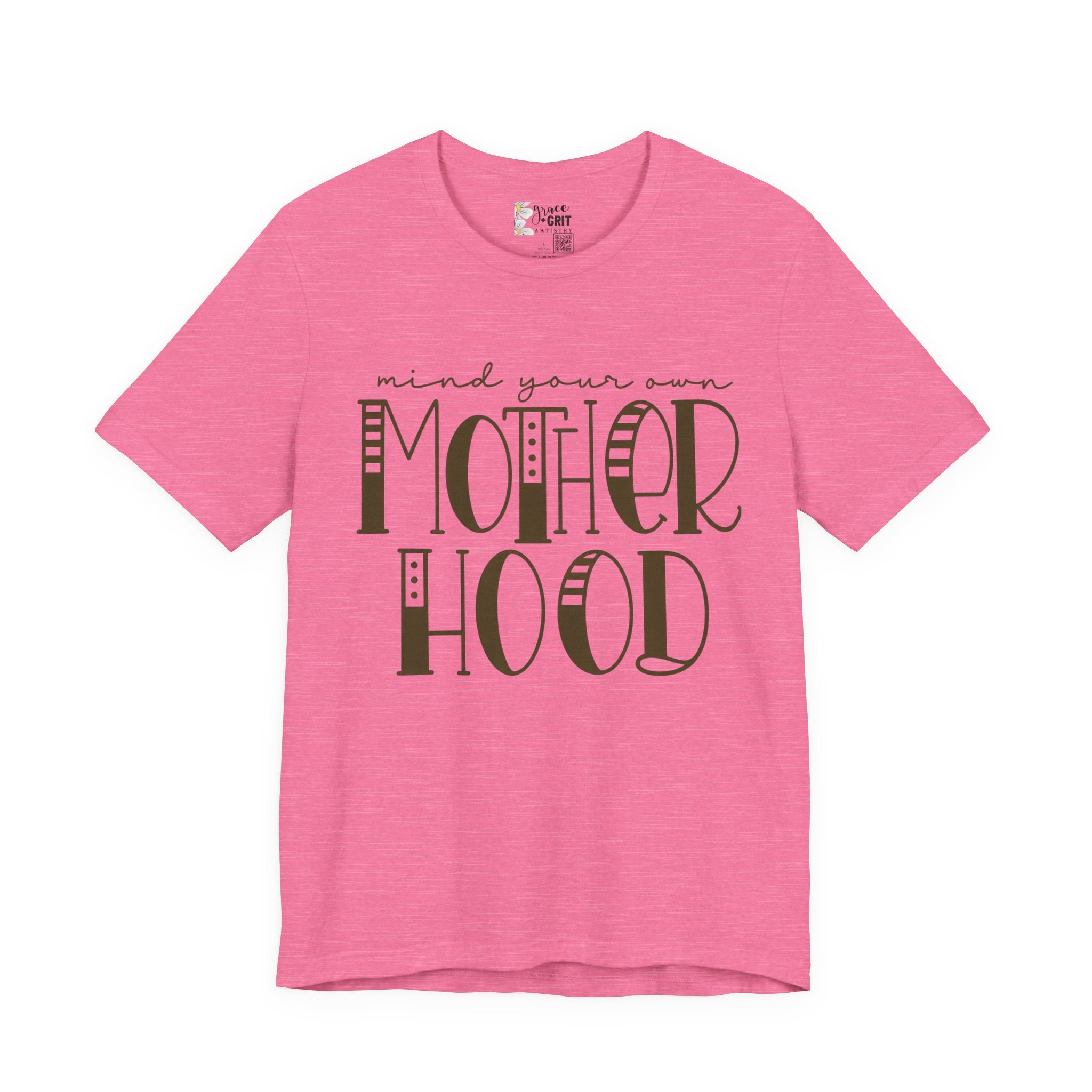 Motherhood Graphic Tee — 'Mind Your Own Motherhood' Casual Mom Shirt
