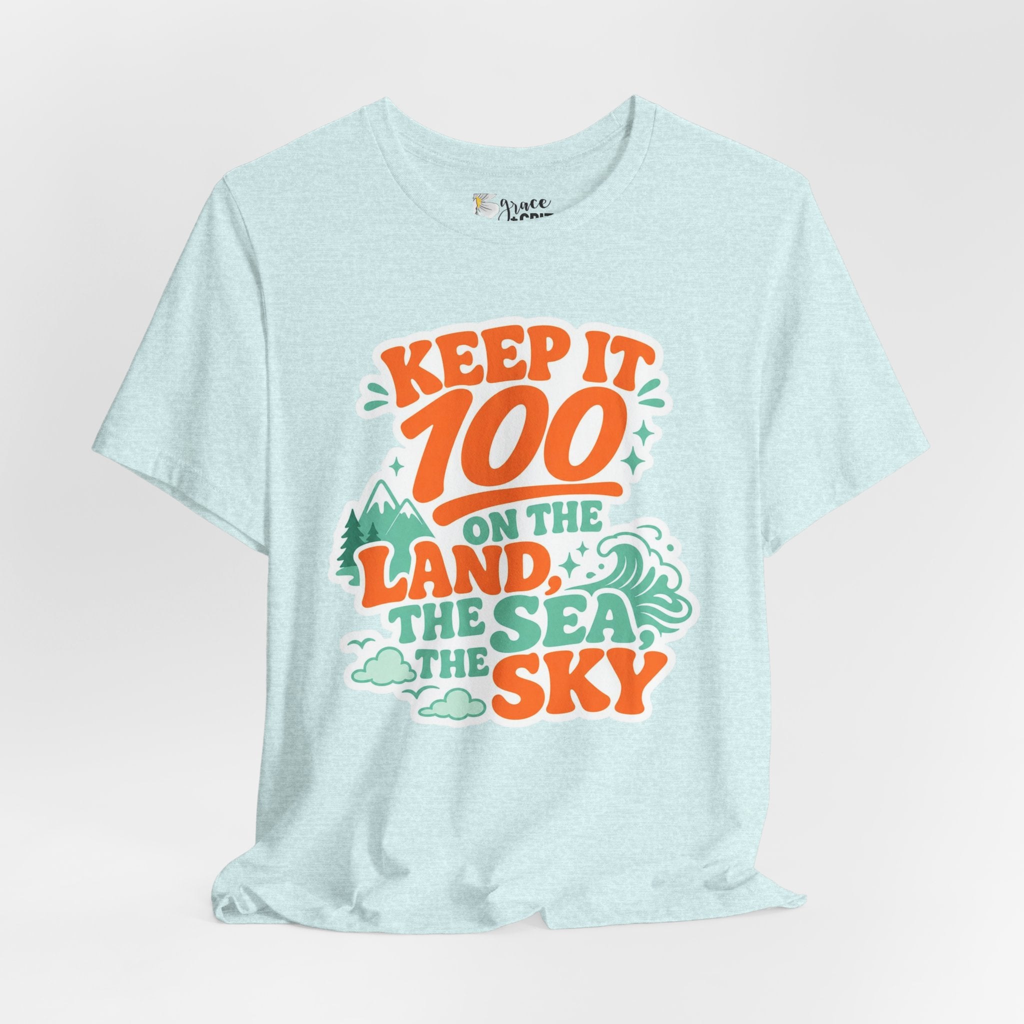 Keep It 100 Tee — On the Land, The Sea, The Sky Graphic T-Shirt