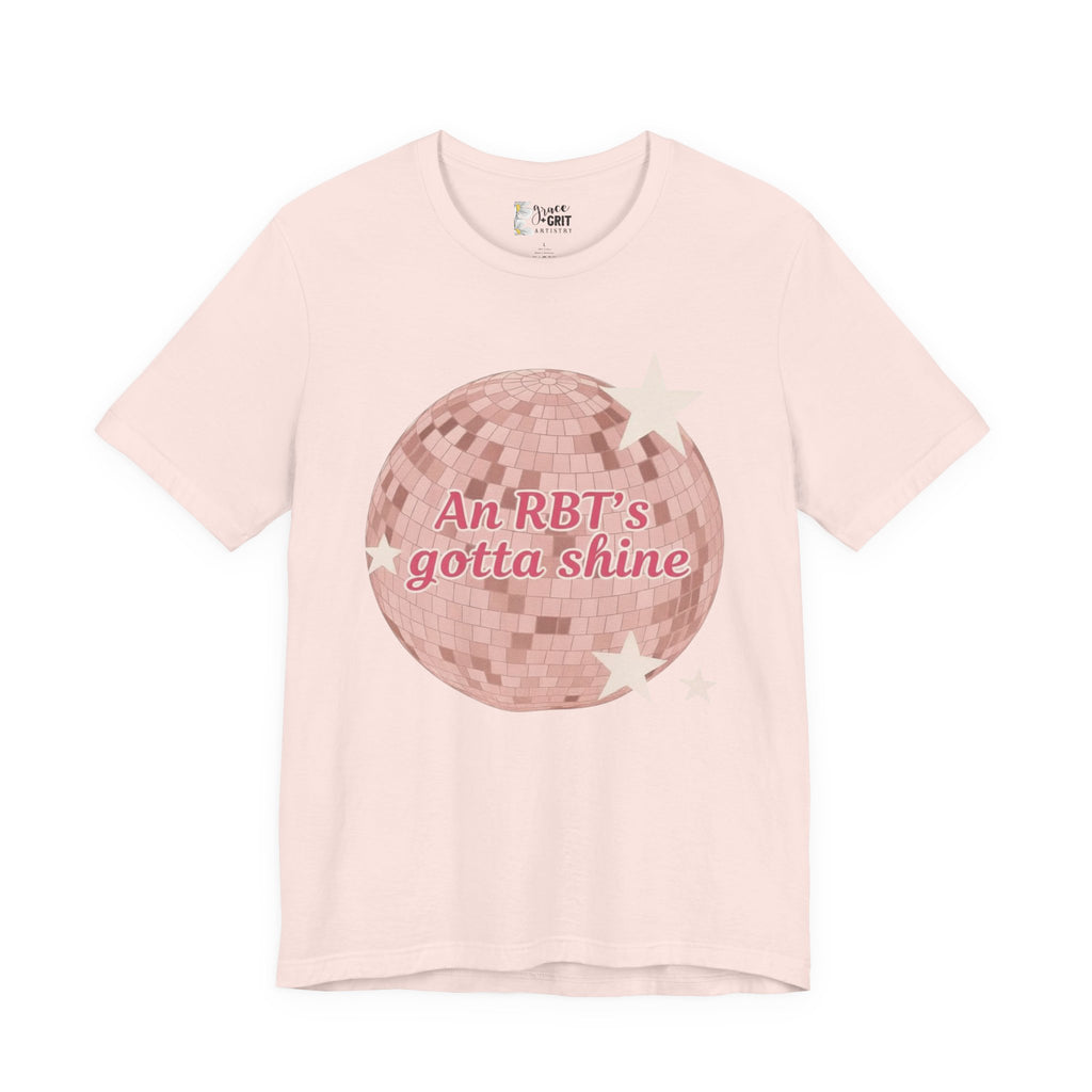 RBT Disco Ball tee | Radiology Tech Shirt, An RBT's Gotta Shine