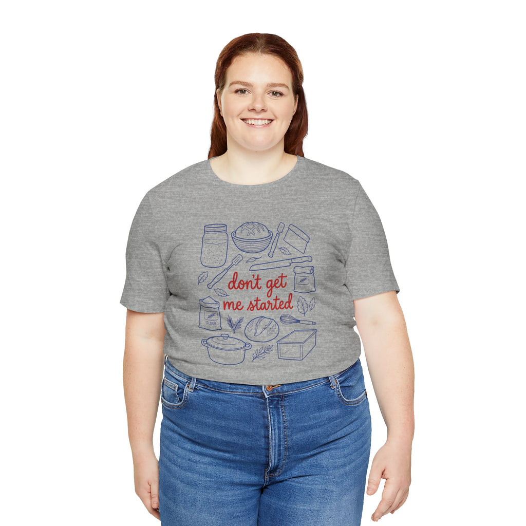 Cooking Tee — "Don't Get Me Started" Kitchen Illustration T-Shirt