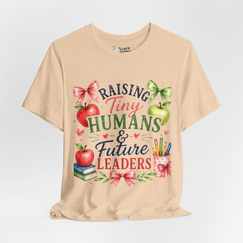 Teacher Mom T-Shirt – "Raising Tiny Humans & Future Leaders" Back-to-School Tee