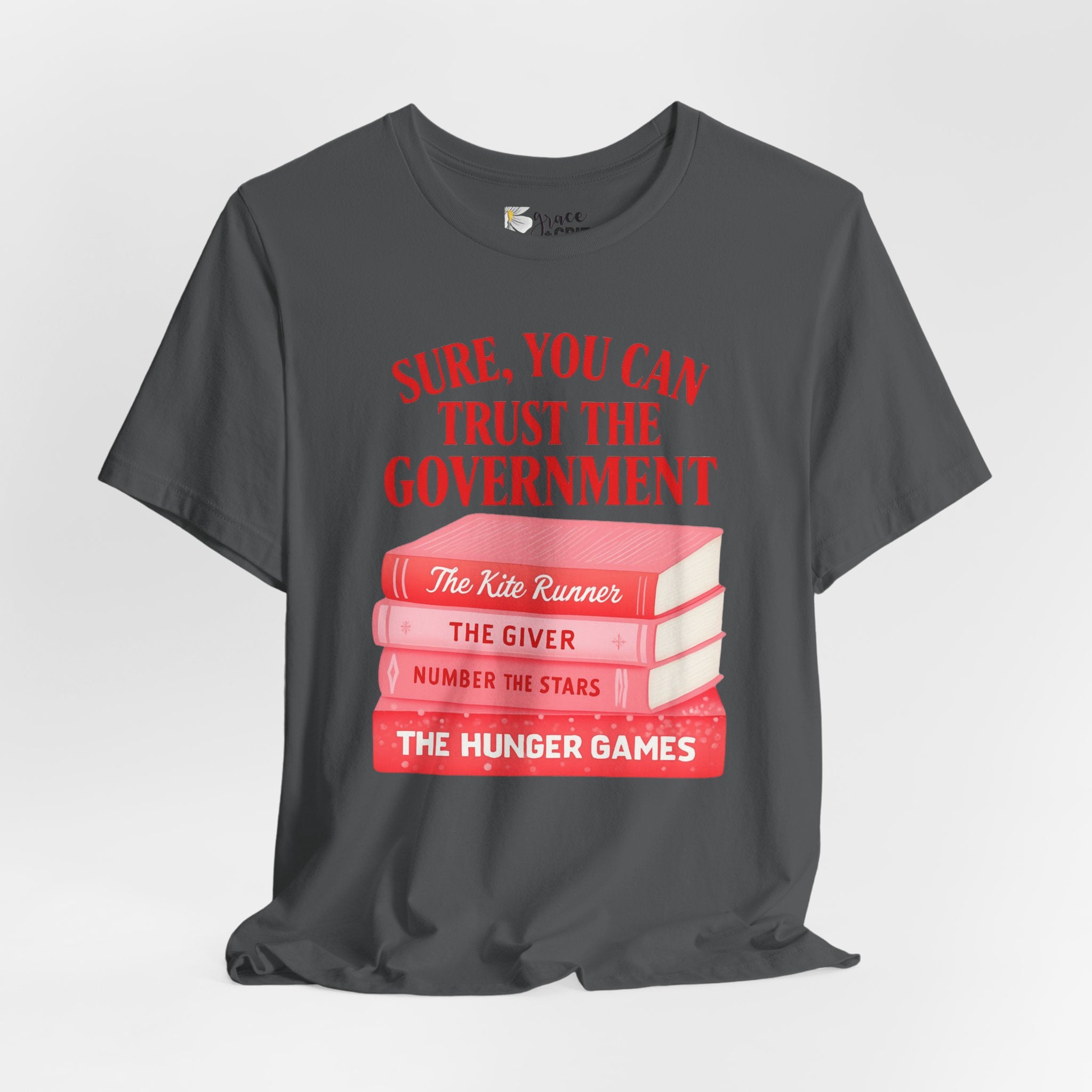 Sure You Can Trust The Government book stack T-Shirt | Literary Dystopia Tee