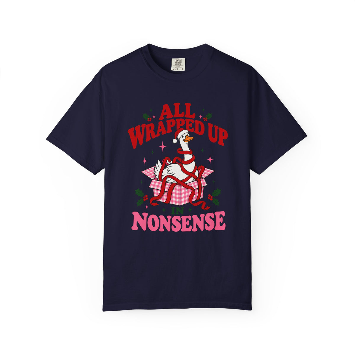 All Wrapped Up in Nonsense Christmas T-Shirt