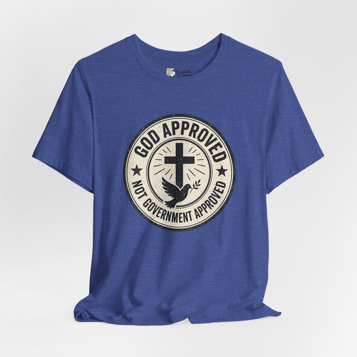 God Approved T‑Shirt – “God Approved Not Government Approved” Faith Graphic Tee