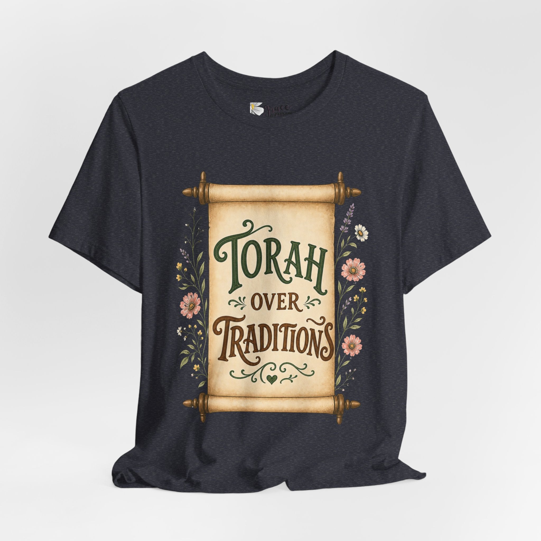 Torah Over Traditions T-Shirt — Vintage Scroll Floral Jewish Pride Tee