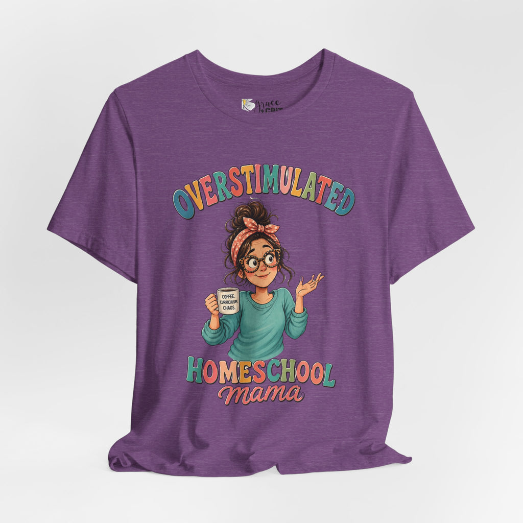 Homeschool Mama T-Shirt – “Overstimulated” Cute Mom Graphic Tee