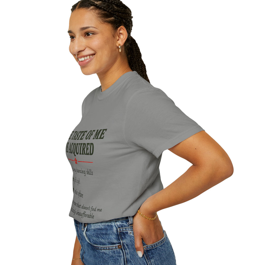 T-Shirt — "The Taste of Me Is Acquired" Funny Self-Description Tee