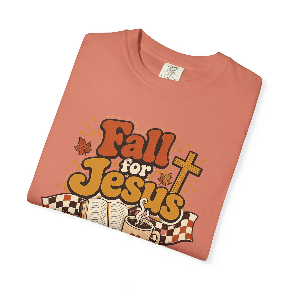 Fall for Jesus He Never Leaves Christian T-Shirt