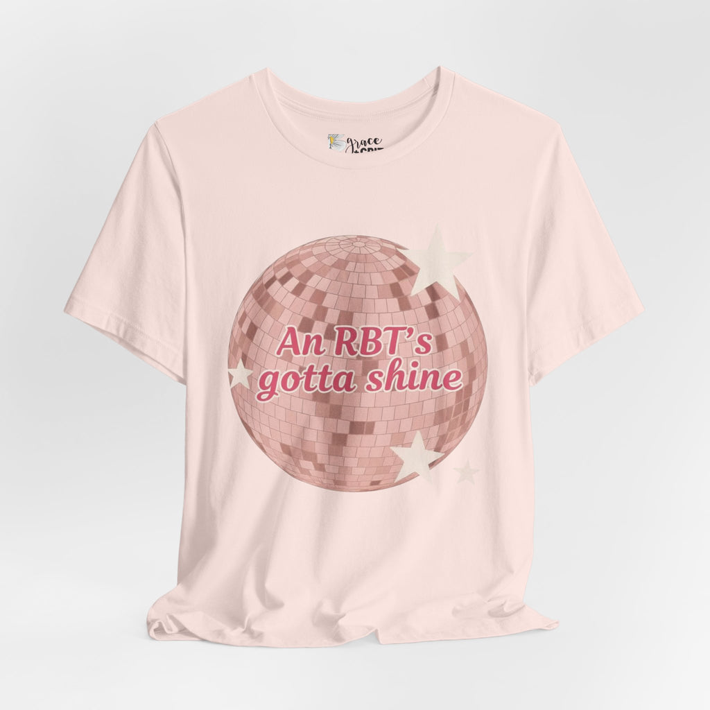RBT Disco Ball tee | Radiology Tech Shirt, An RBT's Gotta Shine
