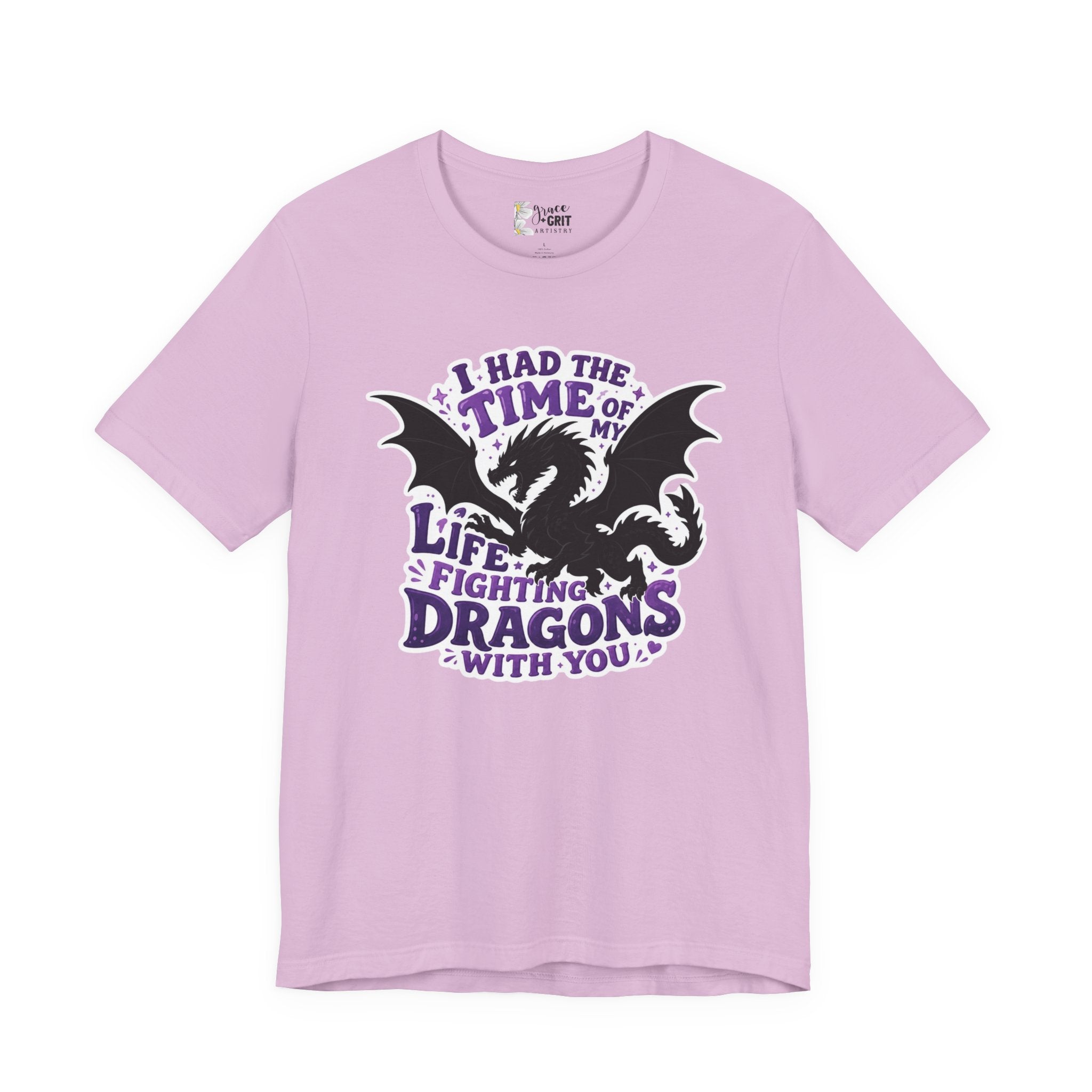 Dragon Fighting Tee — "I Had the Time of My Life Fighting Dragons With You" Graphic T-Shirt