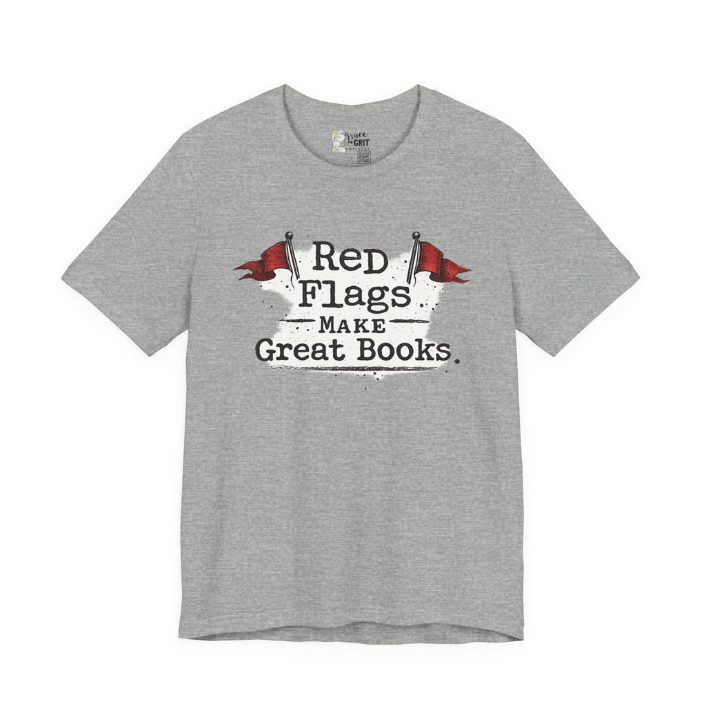 T-Shirt — "Red Flags Make Great Books" Literary Humor Tee