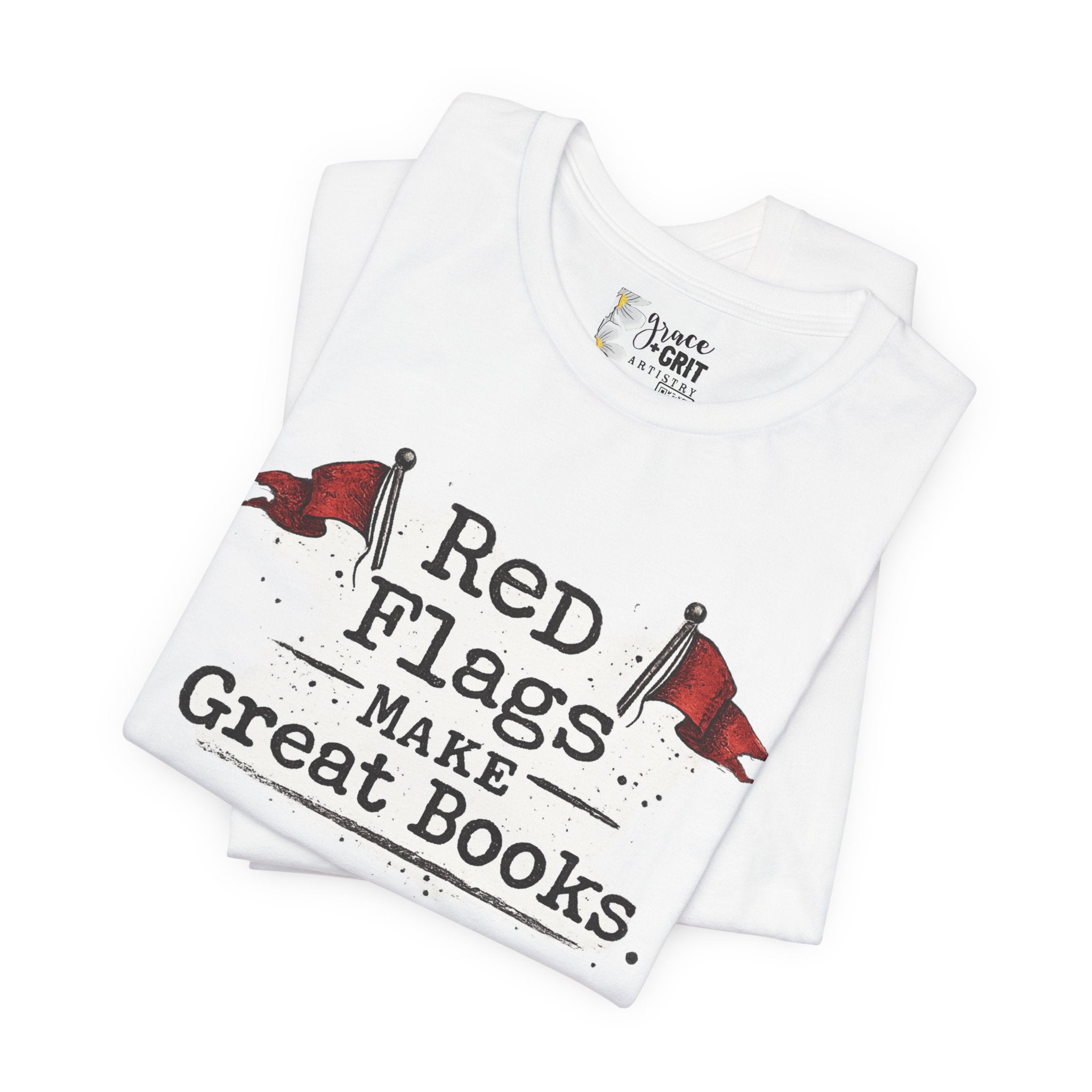 T-Shirt — "Red Flags Make Great Books" Literary Humor Tee