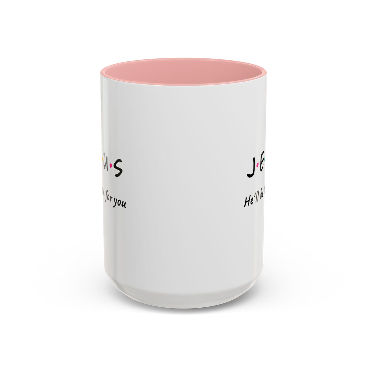 Jesus He’ll Be There for You Accent Coffee Mug