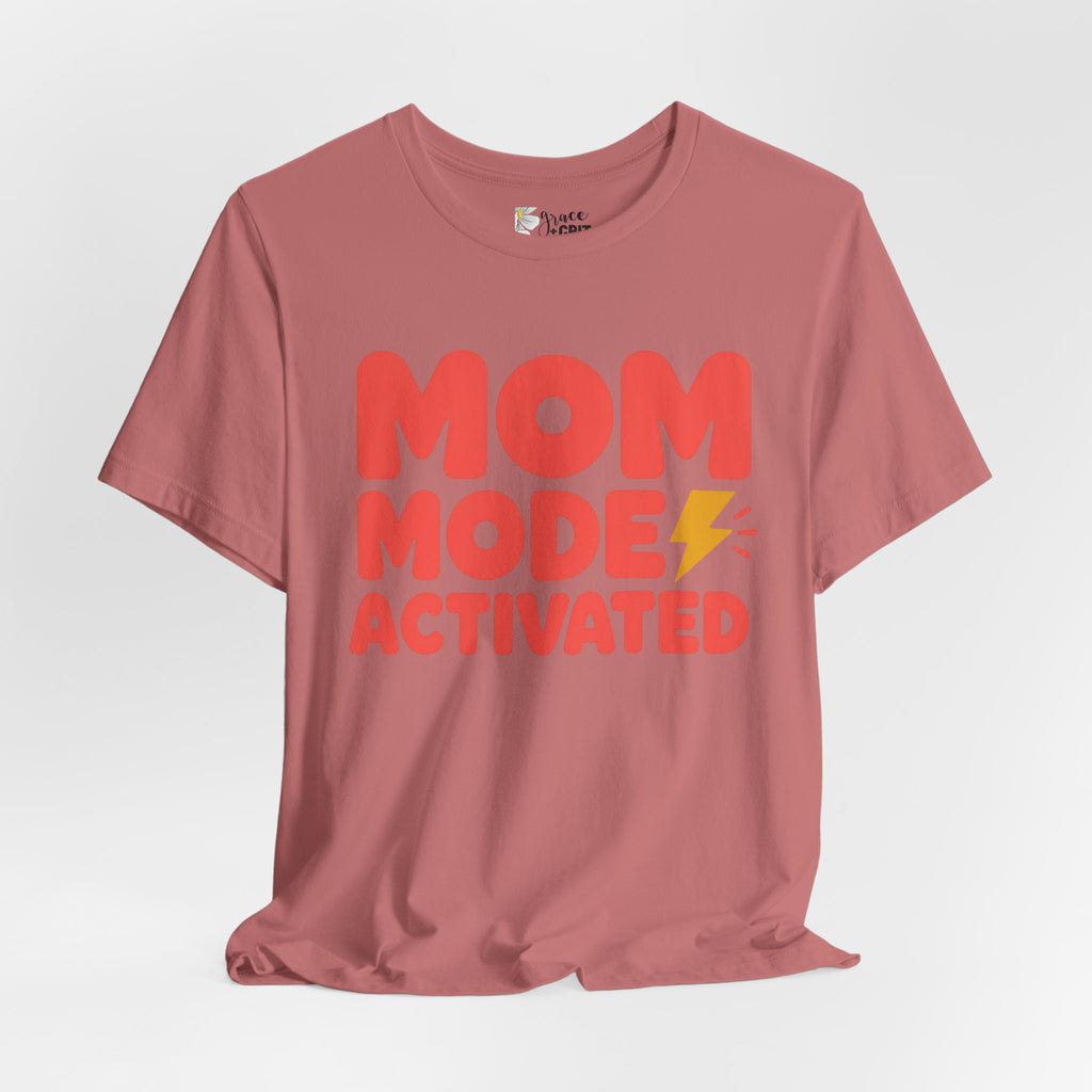 Mom Mode Activated T-Shirt — Funny Mother’s Day Tee