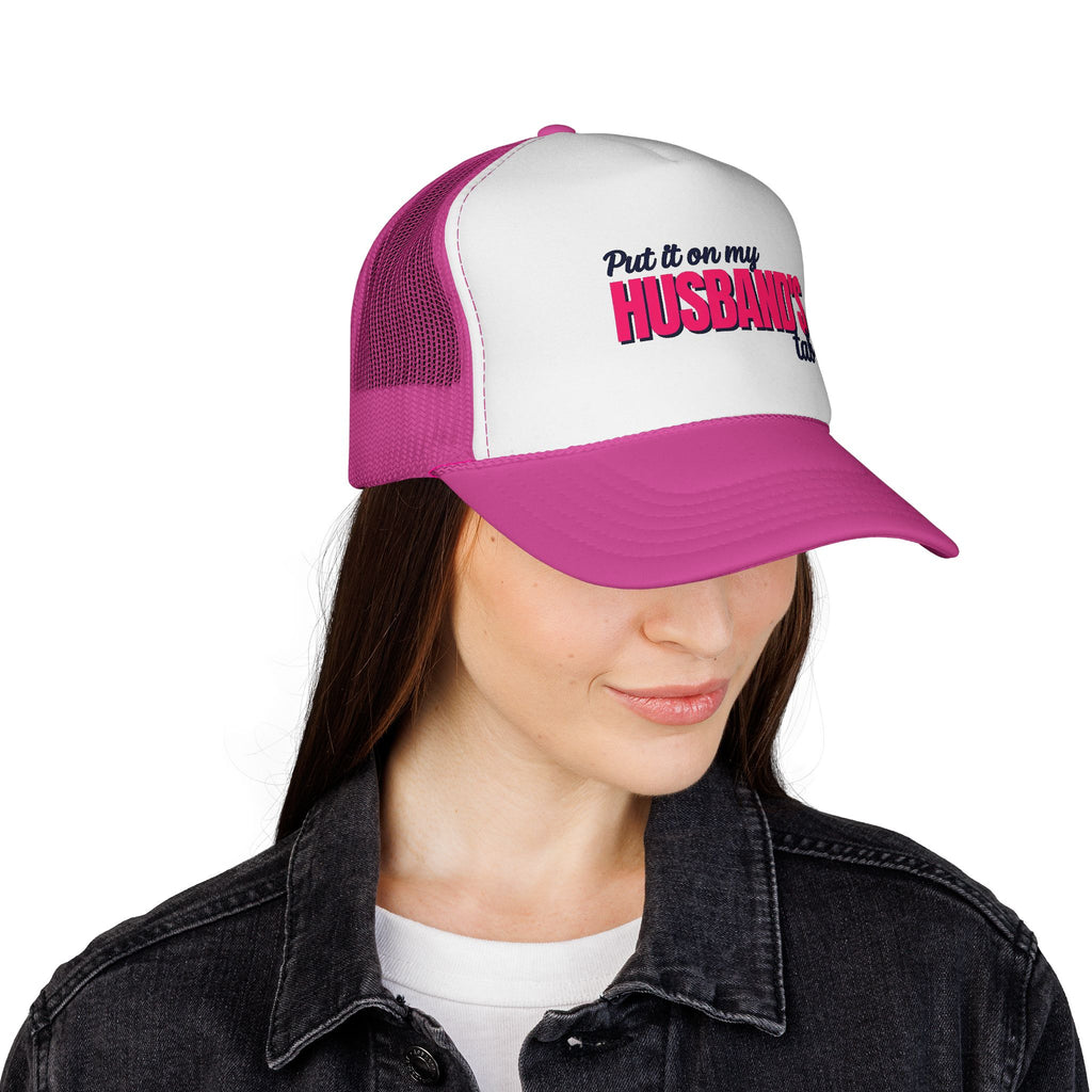 Put It on My Husband’s Tab Trucker Cap