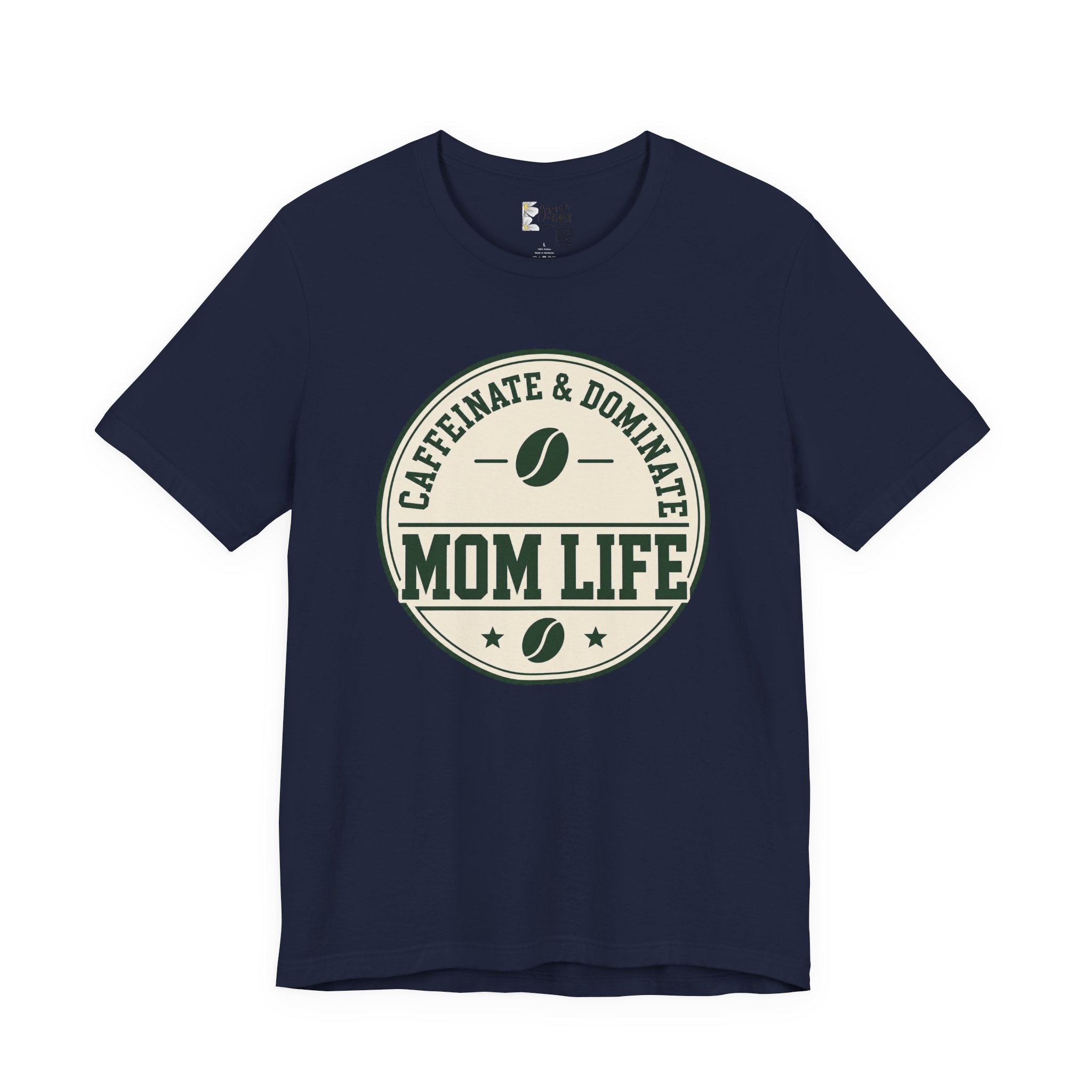 Mom Life T‑Shirt – "Caffeinate & Dominate" Coffee Mom Tee