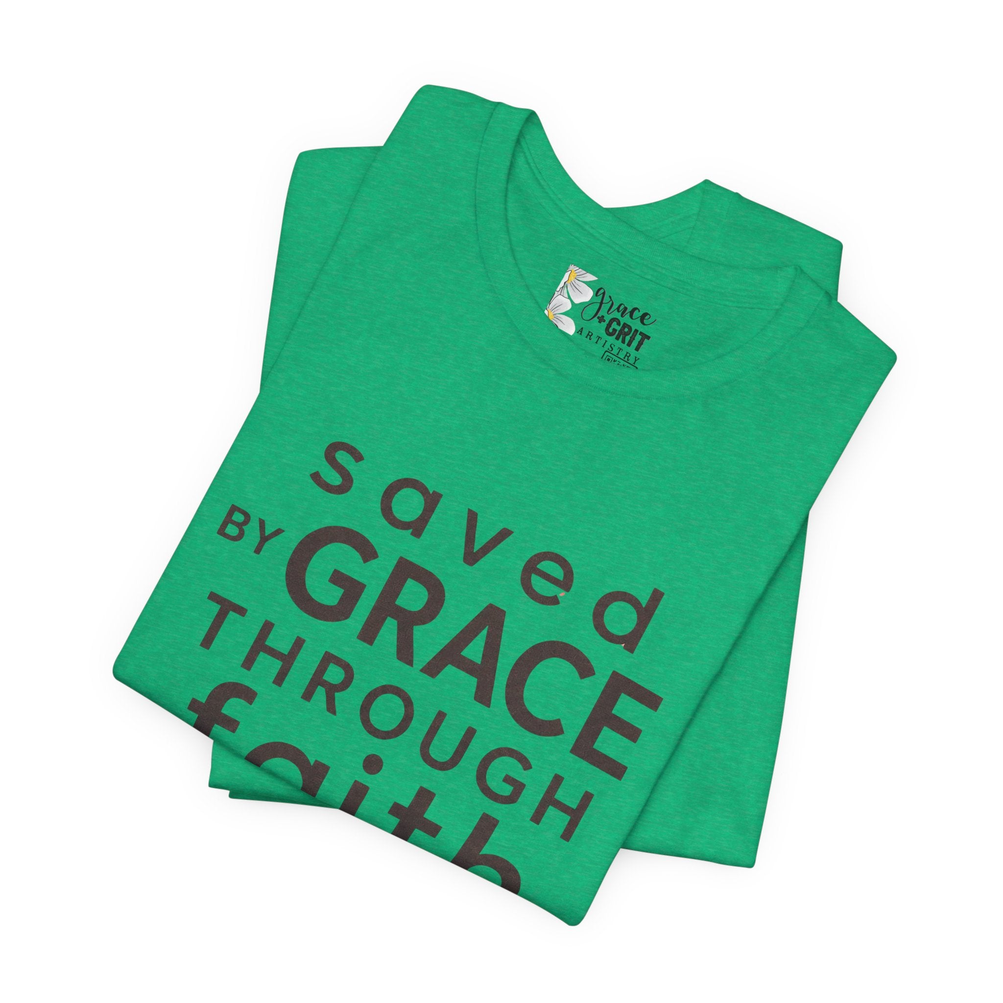 Saved by Grace Through Faith T-Shirt — Christian Faith Inspirational Tee