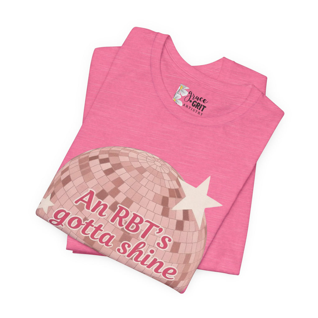 RBT Disco Ball tee | Radiology Tech Shirt, An RBT's Gotta Shine