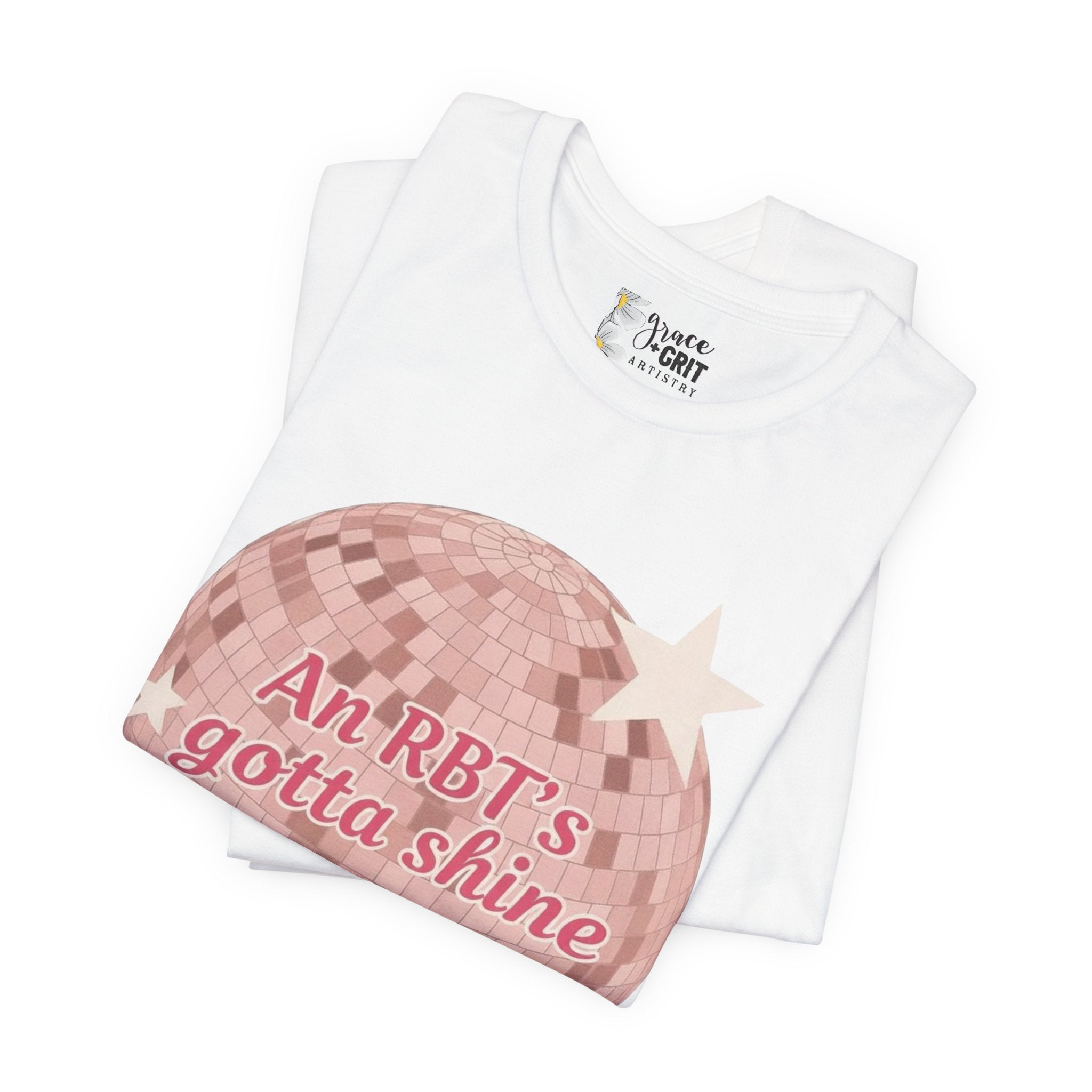 RBT Disco Ball tee | Radiology Tech Shirt, An RBT's Gotta Shine
