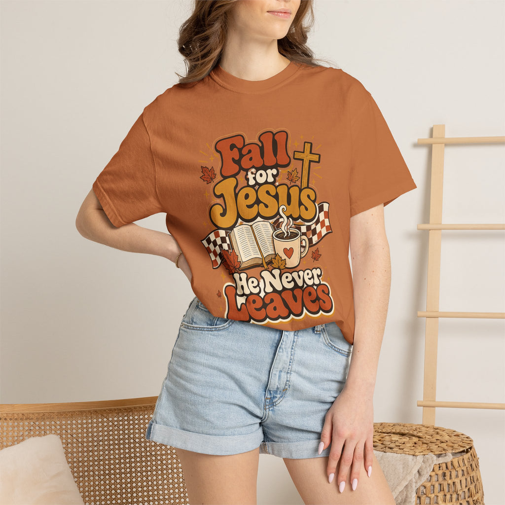 Fall for Jesus He Never Leaves Christian T-Shirt