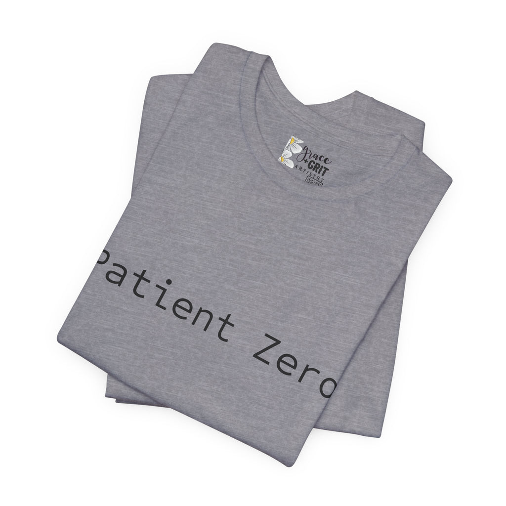 Patient Zero T-Shirt — Minimalist Text Tee