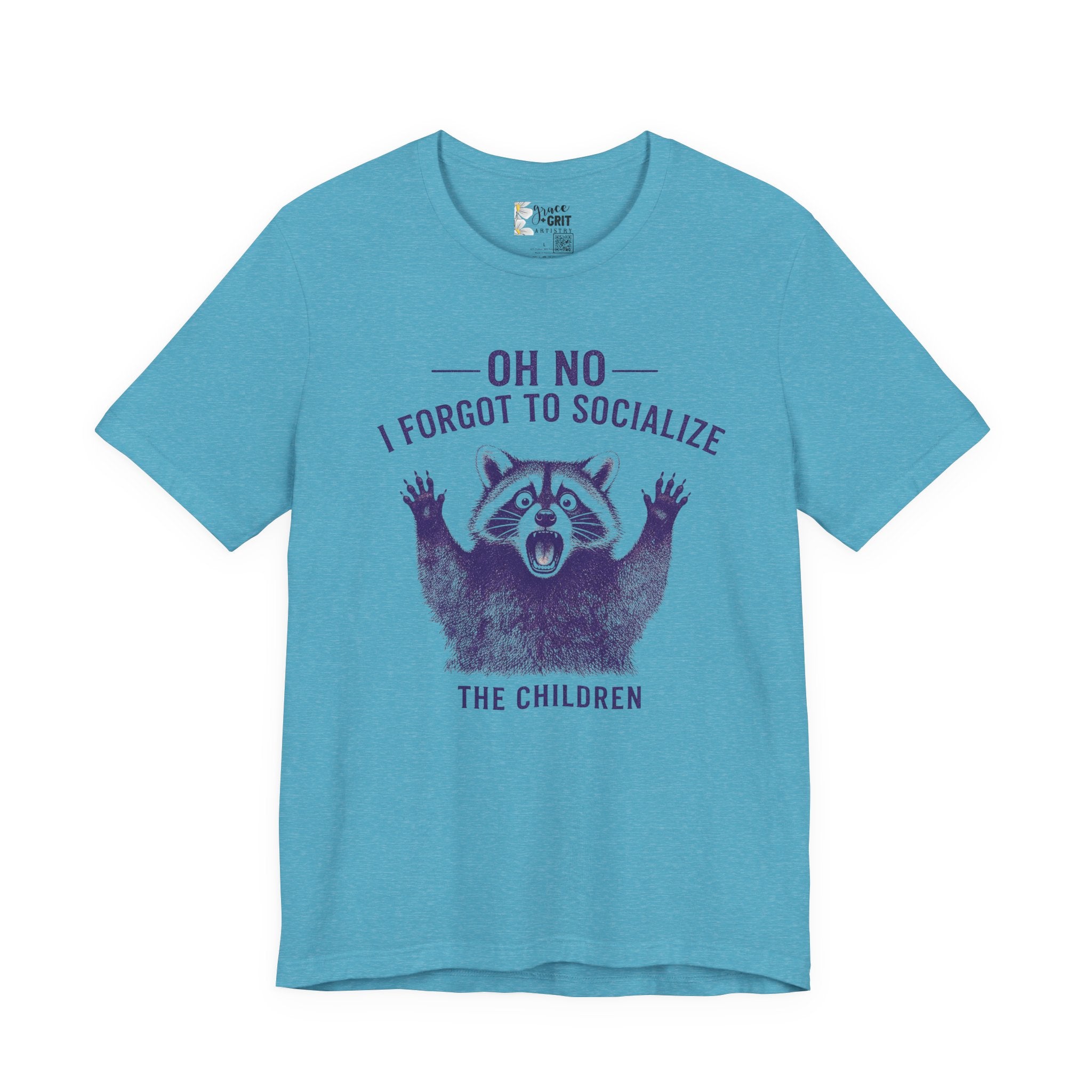 Oh No I Forgot To Socialize The Children T-Shirt — Funny Raccoon Graphic Tee