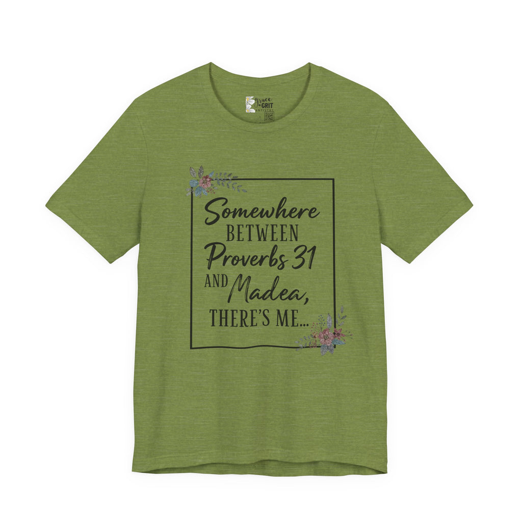 Proverbs 31 & Madea Tee — Christian Inspirational Women's Graphic Shirt