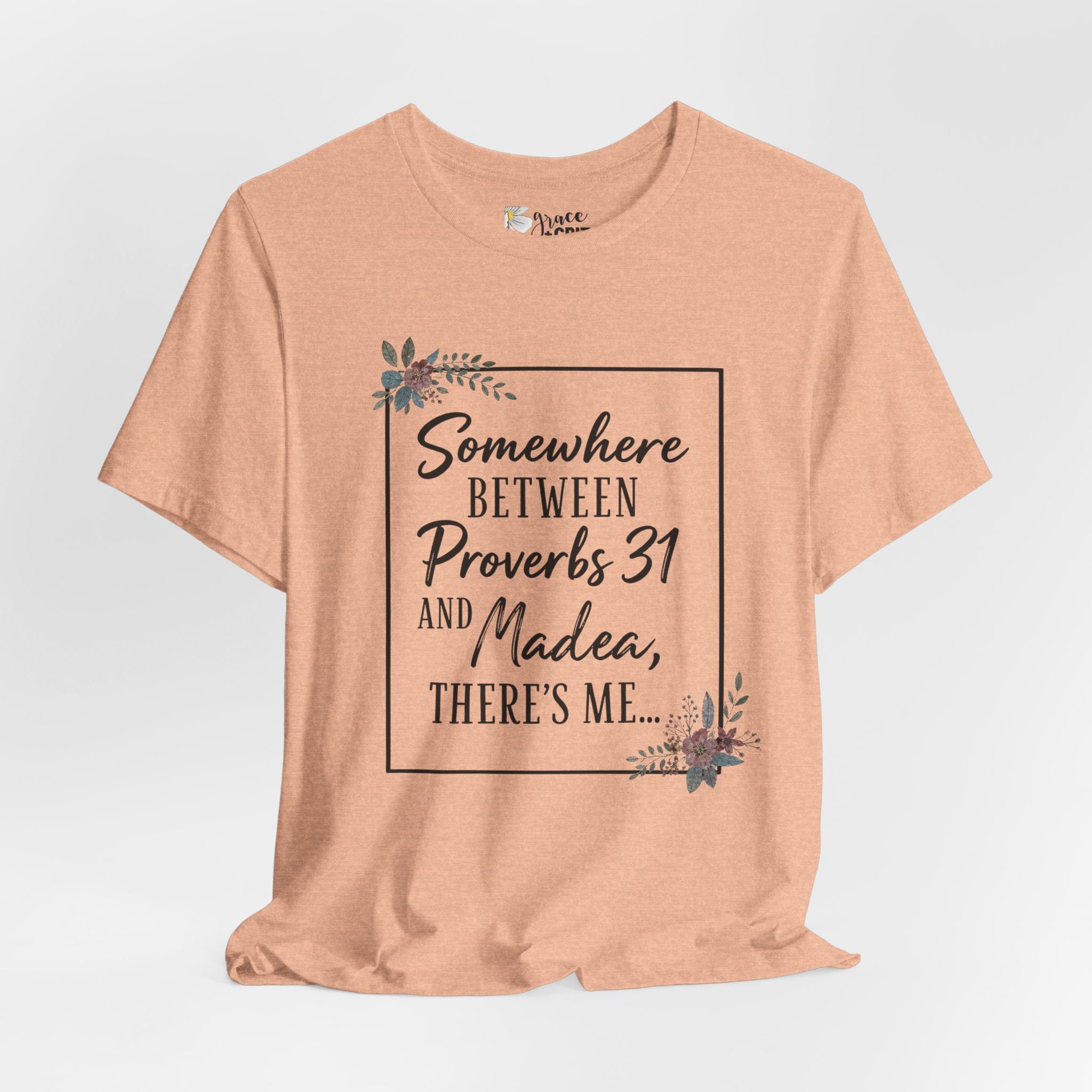 Proverbs 31 & Madea Tee — Christian Inspirational Women's Graphic Shirt