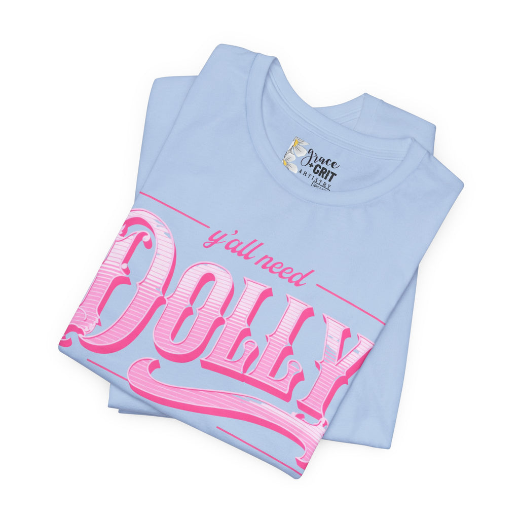 T‑Shirt — “Y’all Need Dolly” Pink Retro Country Graphic Tee