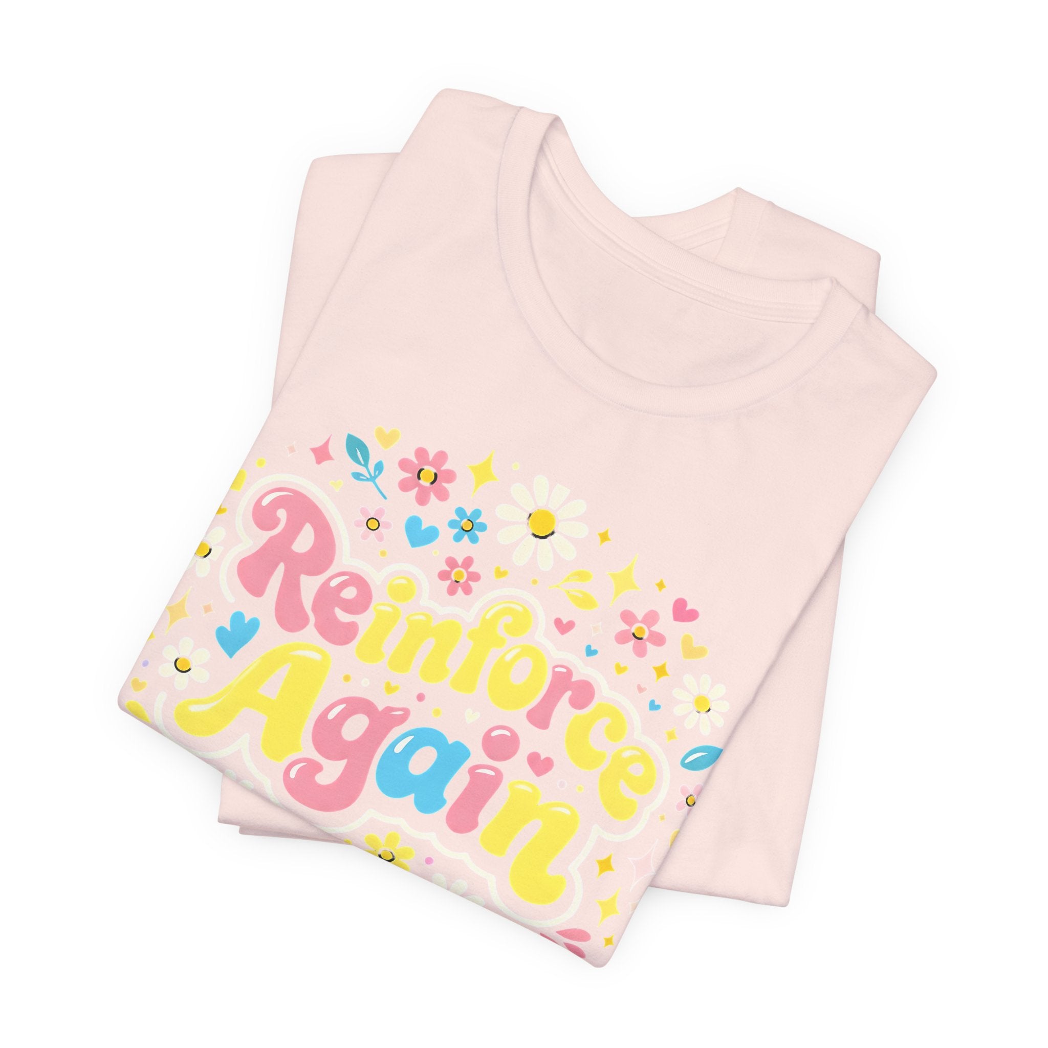 Reinforce Again Tee | pastel floral retro text, therapy encouragement