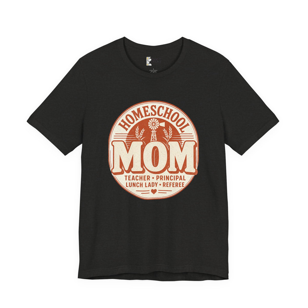 Homeschool Mom T-Shirt – "Teacher • Principal • Lunch Lady • Referee" Tee