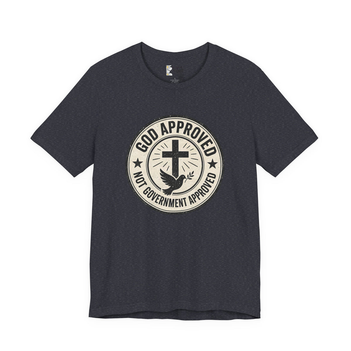 God Approved T‑Shirt – “God Approved Not Government Approved” Faith Graphic Tee