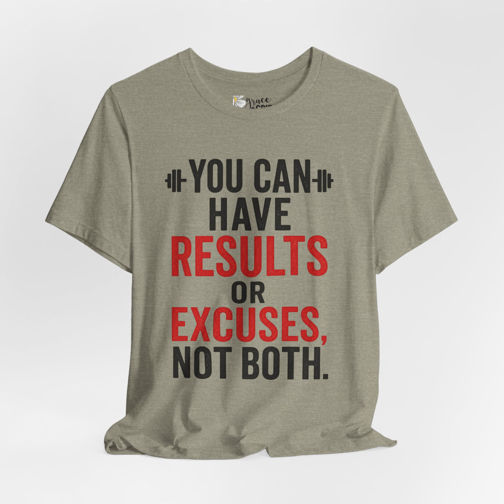 You Can Have Results or Excuses Not Both T-Shirt | Motivational Fitness Tee