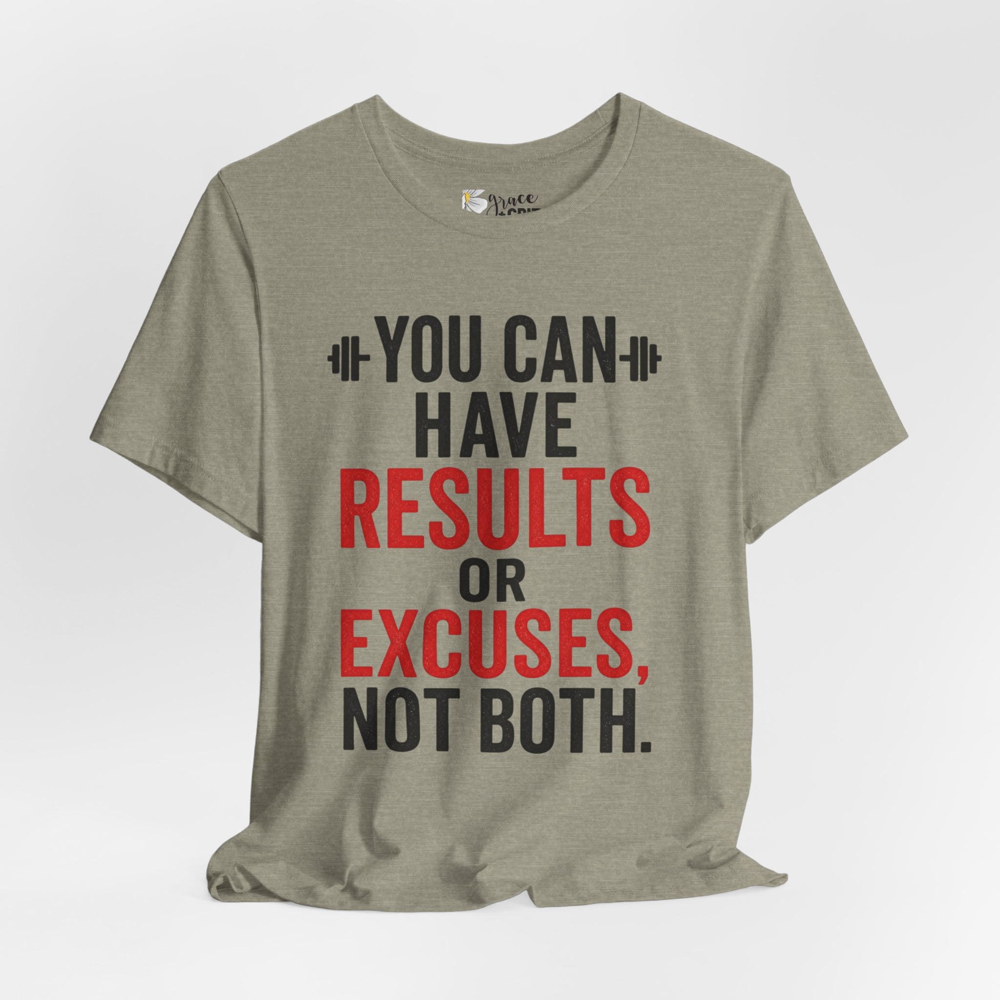 You Can Have Results or Excuses Not Both T-Shirt | Motivational Fitness Tee